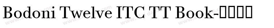 Bodoni Twelve ITC TT Book字体转换